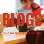 blogs que debes leer